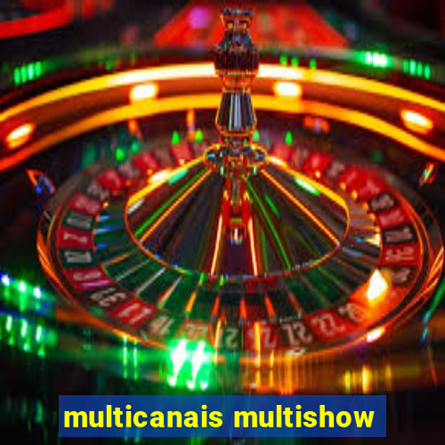 multicanais multishow